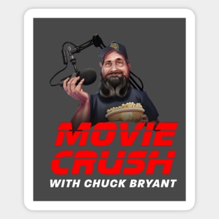 Movie Crush with Chuck Bryant Sticker